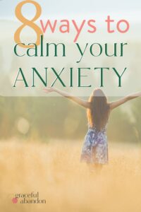 8 Practical Ways for Christians to Calm Anxiety Now